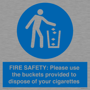 FIRE SAFETY: Please use the buckets provided to dispose of your cigarettes